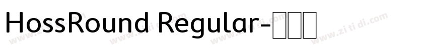 HossRound Regular字体转换 HossRound Regular字体转换